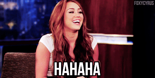 Miley-haha-no