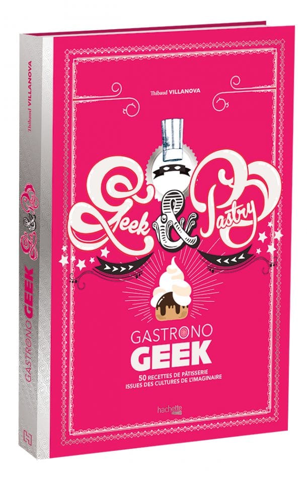 geek and pastry recettes inspirees de la culture geek