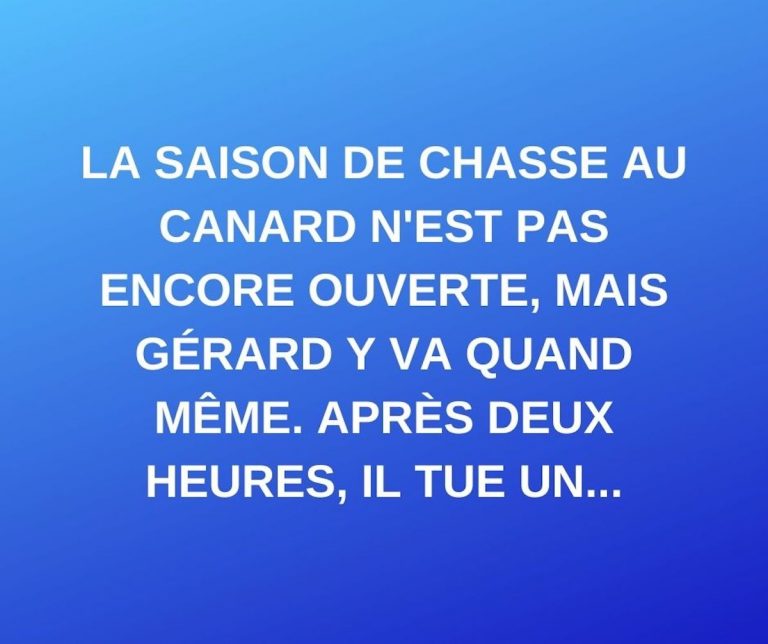 Blague du jour La saison de chasse au canard n’est
