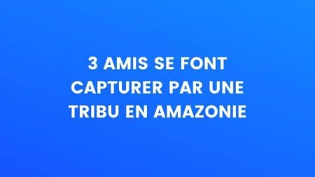 blague amazonie