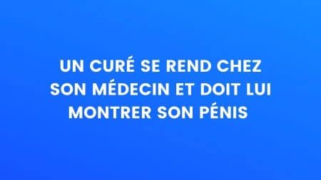 blague curé pénis