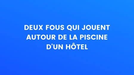 Deux fous qui jouent