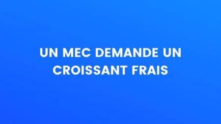 blague croissant