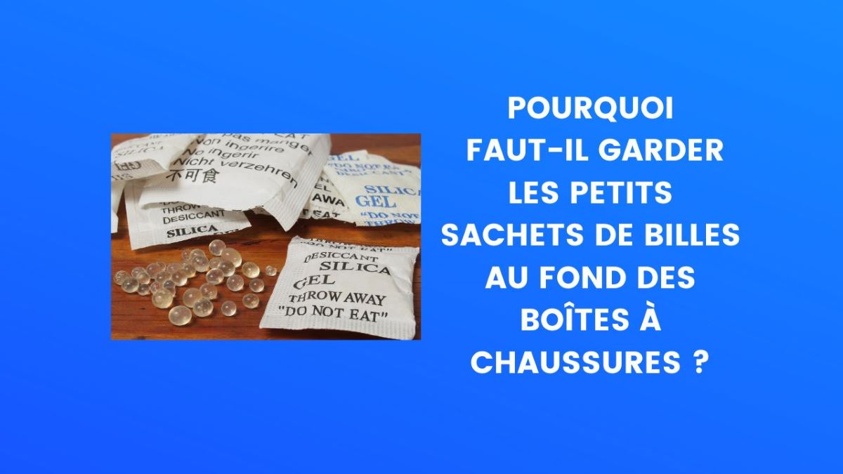 Vous devriez garder ces sachets de silice qui se trouvent dans vos boîtes  de chaussures, voici pourquoi - Edition du soir Ouest-France - 24/08/2022