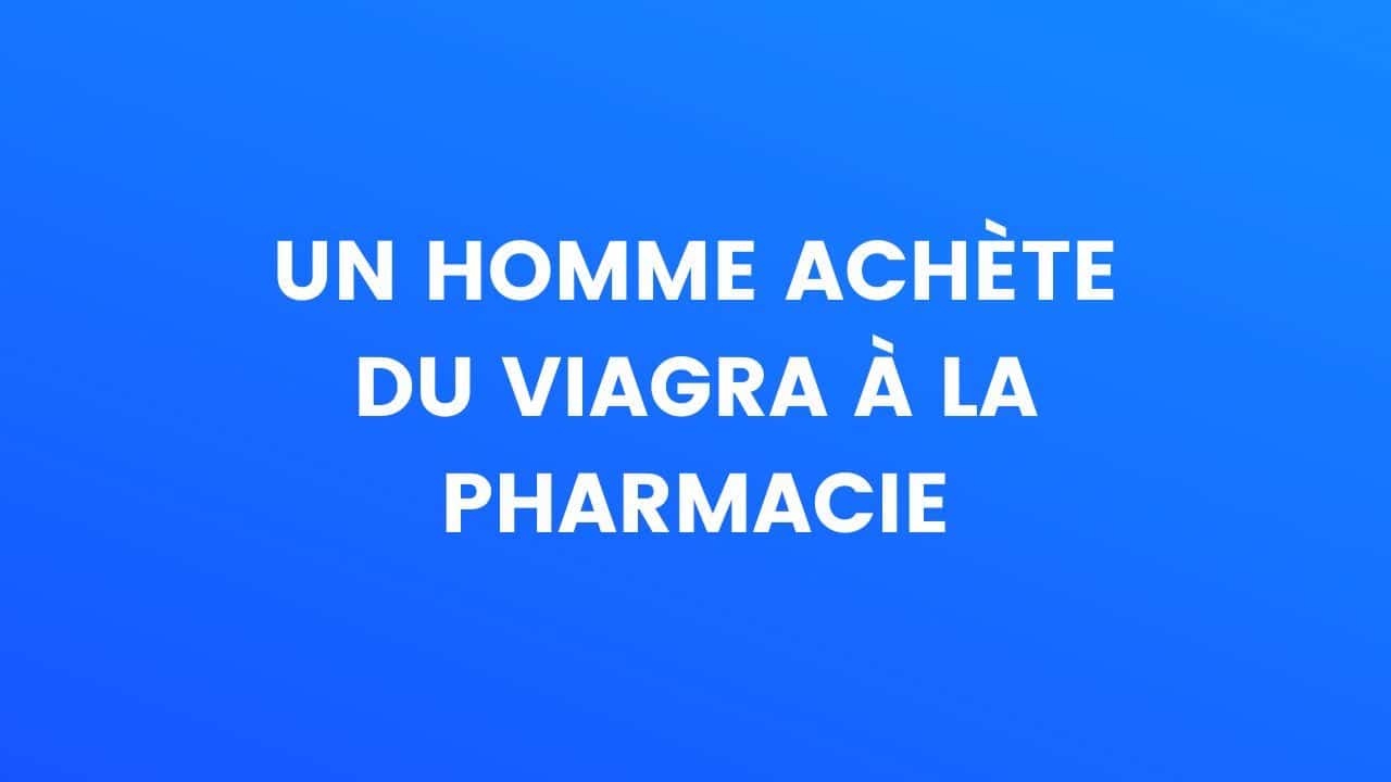 blague pharmacie viagra