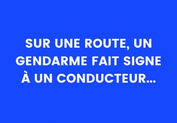 blague rire humour gendarme conducteur
