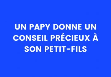 Blague du jour : Un papy donne un conseil précieux à son petit-fils