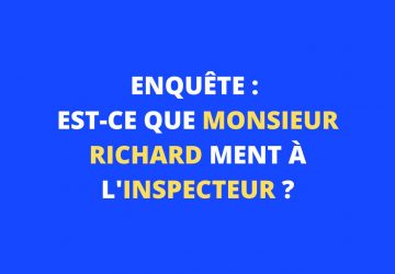 enquête énigme casino monsieur richard inspecteur devinette