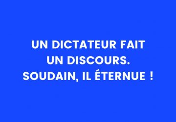 blague humour dictateur éternuement