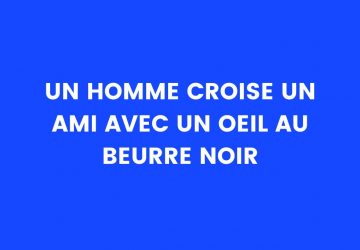 BLAGUE AMI