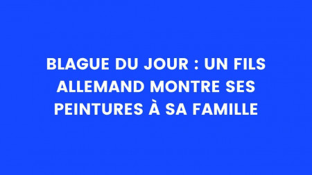 Image illustration blague un fils allemand montre ses peintures à sa famille