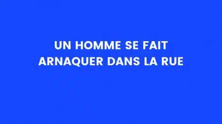 Image illustration blague un homme fait arnaquer dans la rue