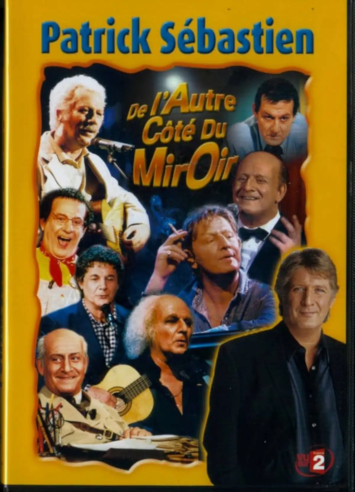 23 Patrick Sebastien carriere De l'autre côté du miroir france 2