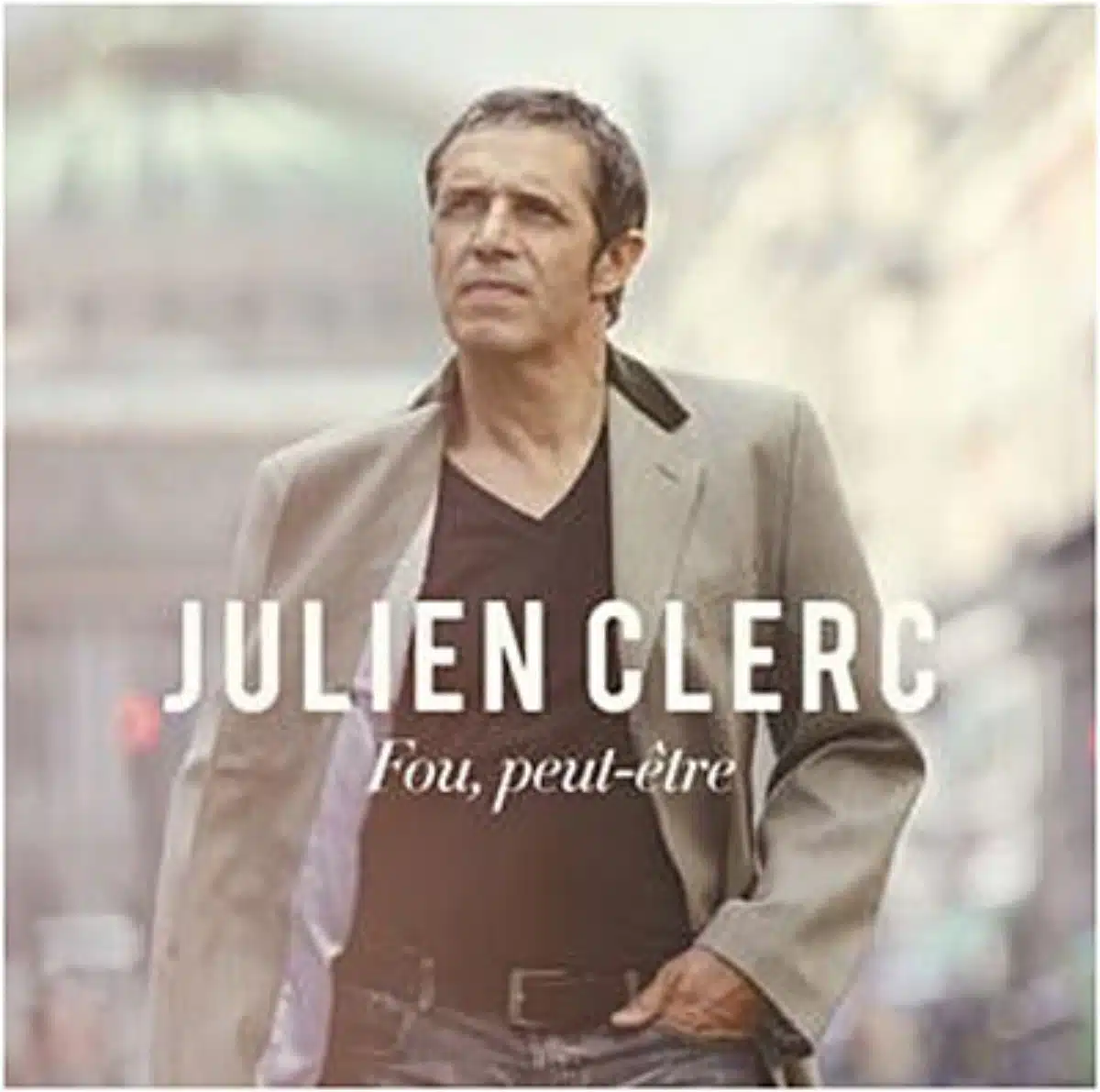22 Julien Clerc carriere musique album fou peut ÊTRE