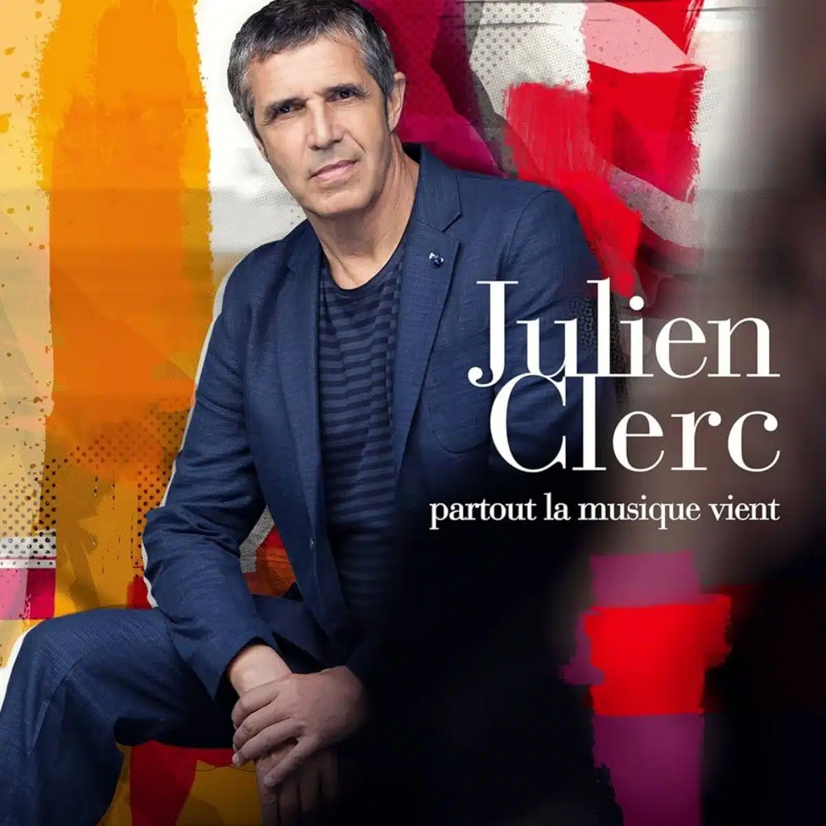 23 Julien Clerc carriere musique album Partout la musique vient