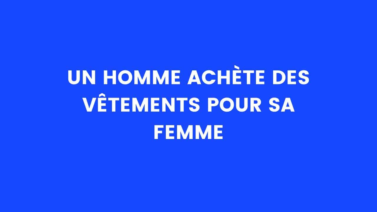 blague vendeuse vetements
