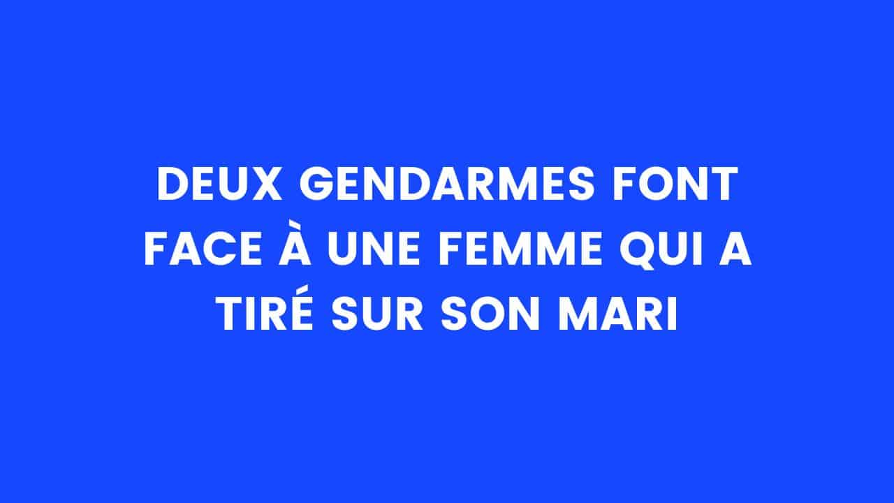 blague gendarmes