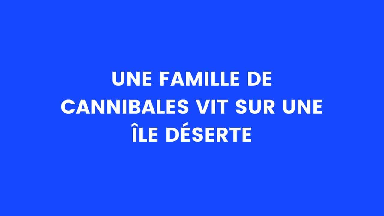 blague cannibales