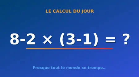 Le calcul du jour : 8-2 × (3-1) — mardi 21 juillet 2026
