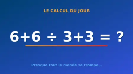 Le calcul du jour : 6+6 ÷ 3+3 — mercredi 22 juillet 2026