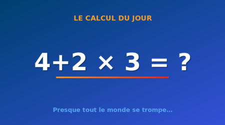 Le calcul du jour : 4+2 × 3 — mercredi 29 juillet 2026