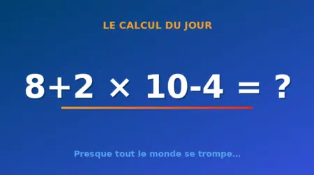 Le calcul du jour : 8+2 × 10-4 — lundi 3 août 2026