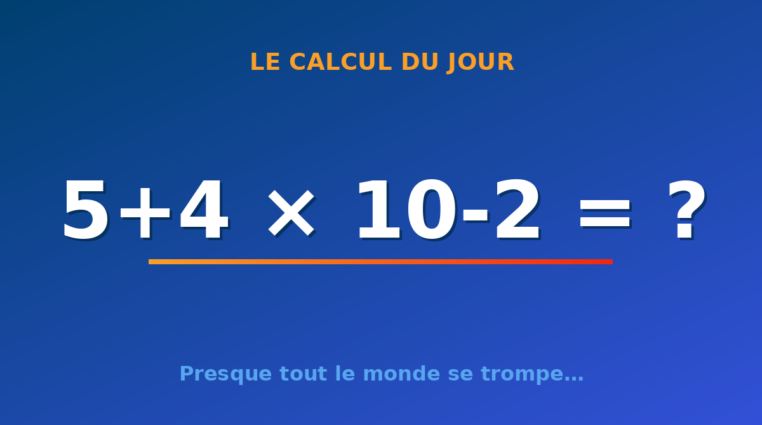 Le calcul du jour : 5+4 × 10-2 — jeudi 6 août 2026