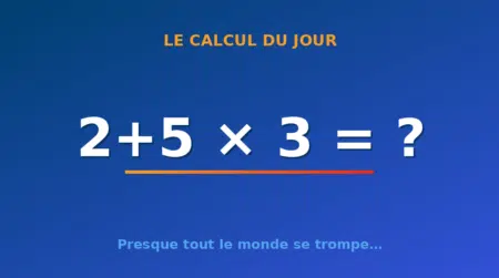 Le calcul du jour : 2+5 × 3 — dimanche 16 août 2026