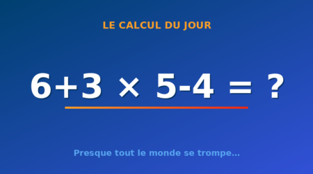 Le calcul du jour : 6+3 × 5-4 — dimanche 23 août 2026