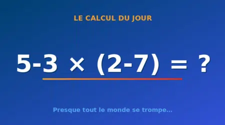 Le calcul du jour : 5-3 × (2-7) — lundi 24 août 2026
