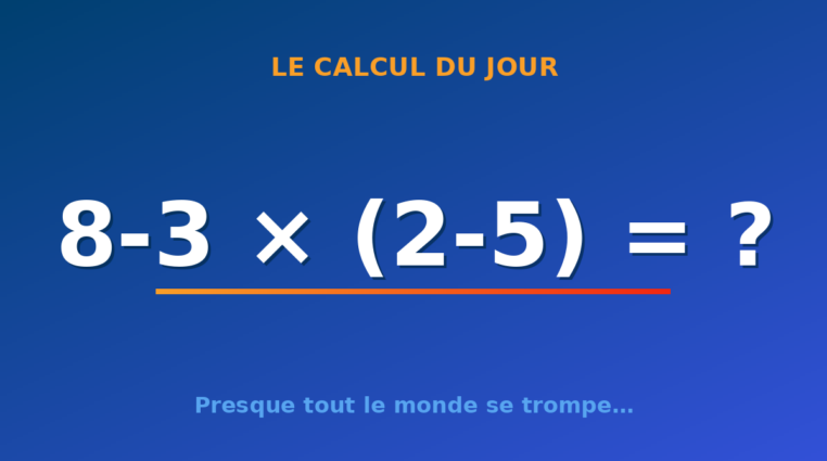 Le calcul du jour : 8-3 × (2-5) — samedi 29 août 2026