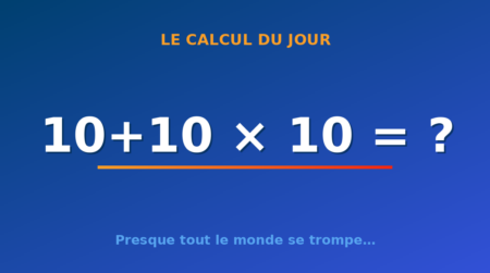 Le calcul du jour : 10+10 × 10 — samedi 12 septembre 2026