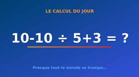 Le calcul du jour : 10-10 ÷ 5+3 — jeudi 24 septembre 2026